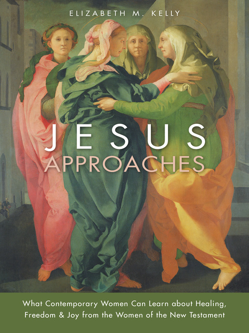 Title details for Jesus Approaches by Elizabeth M. Kelly - Available